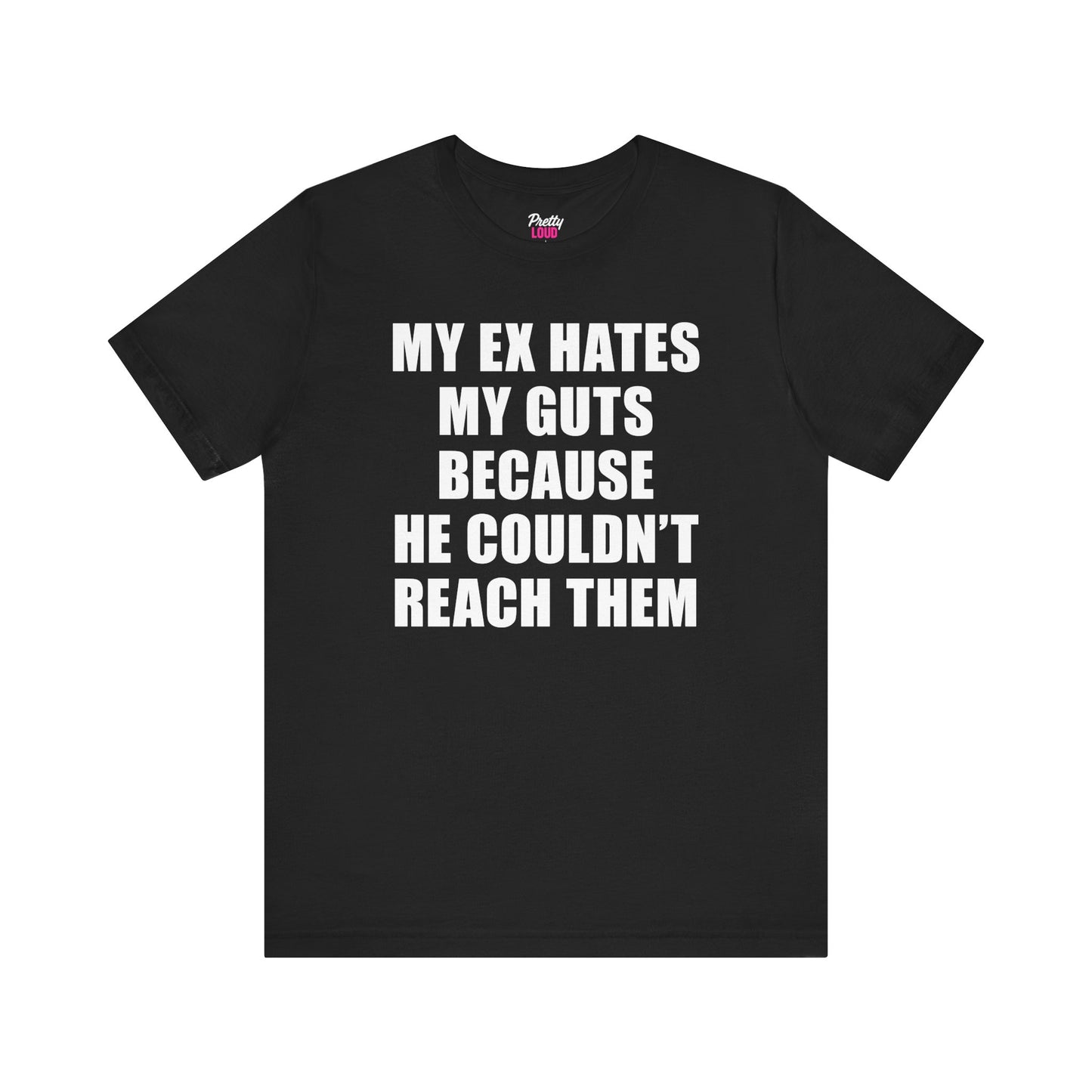 My Ex Hates My Guts Tee