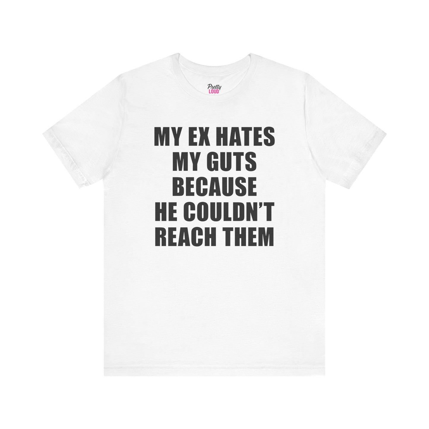 My Ex Hates My Guts Tee