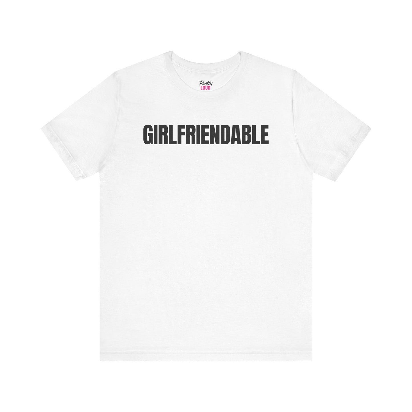 Girlfriendable Tee