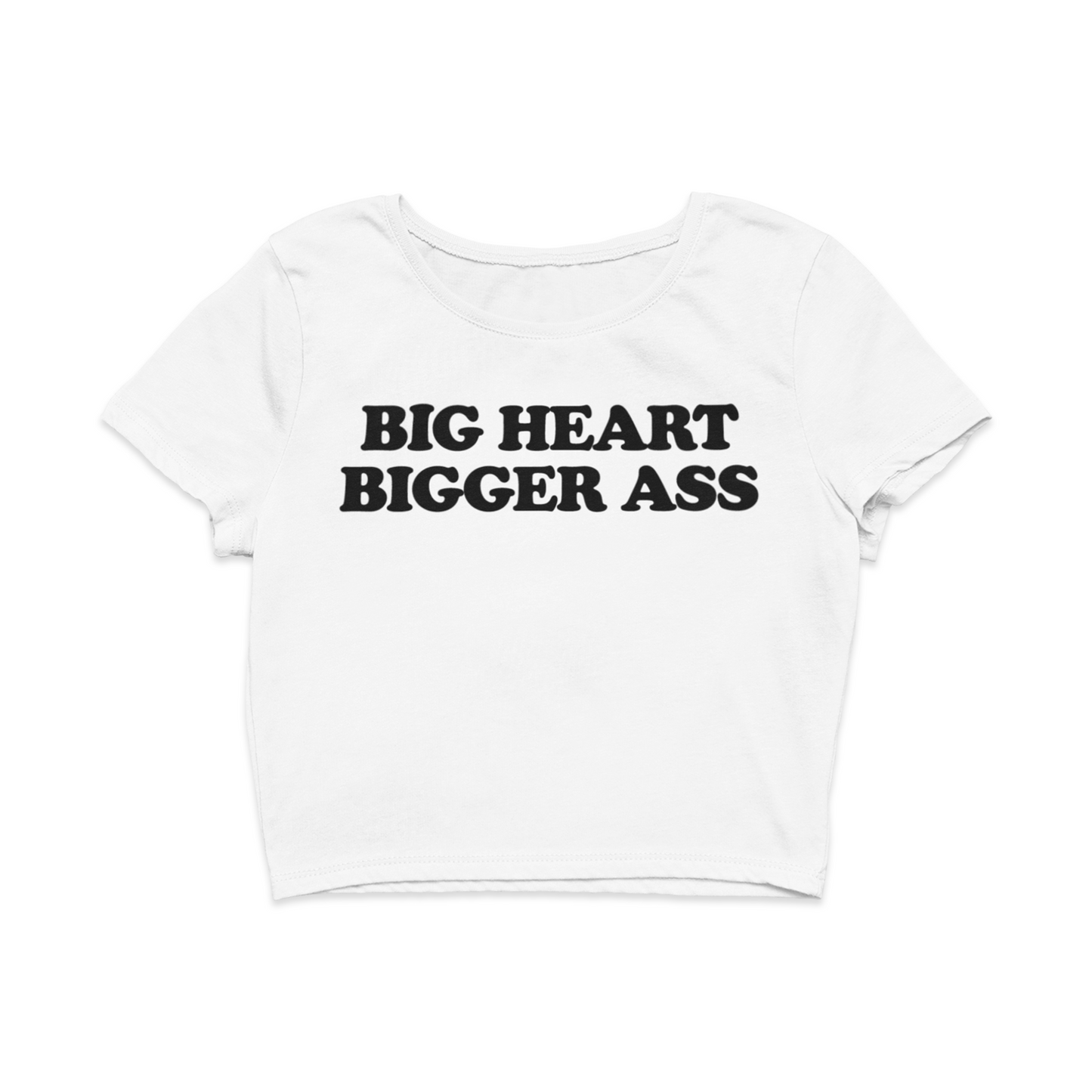 Big Heart Bigger Ass Baby Tee