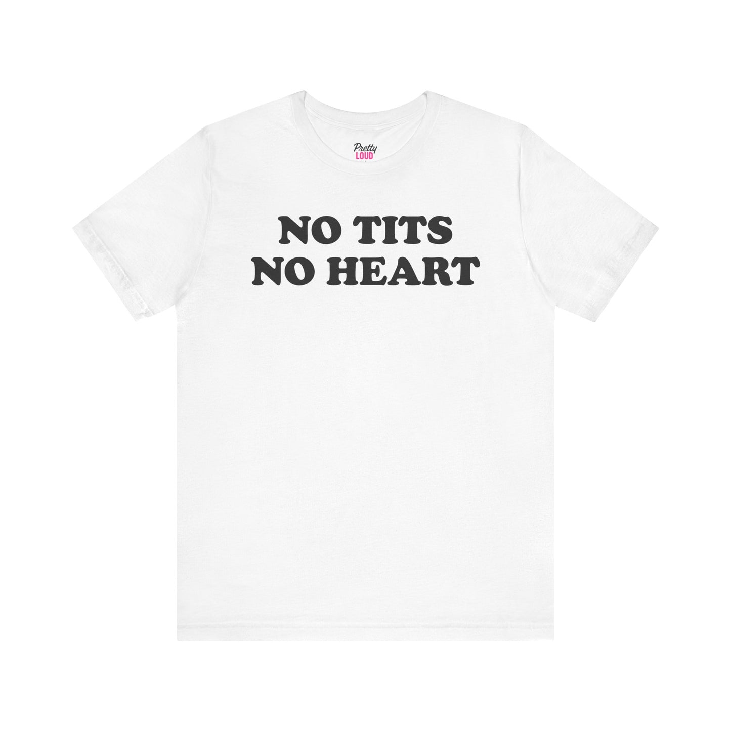 No Tits No Heart Tee