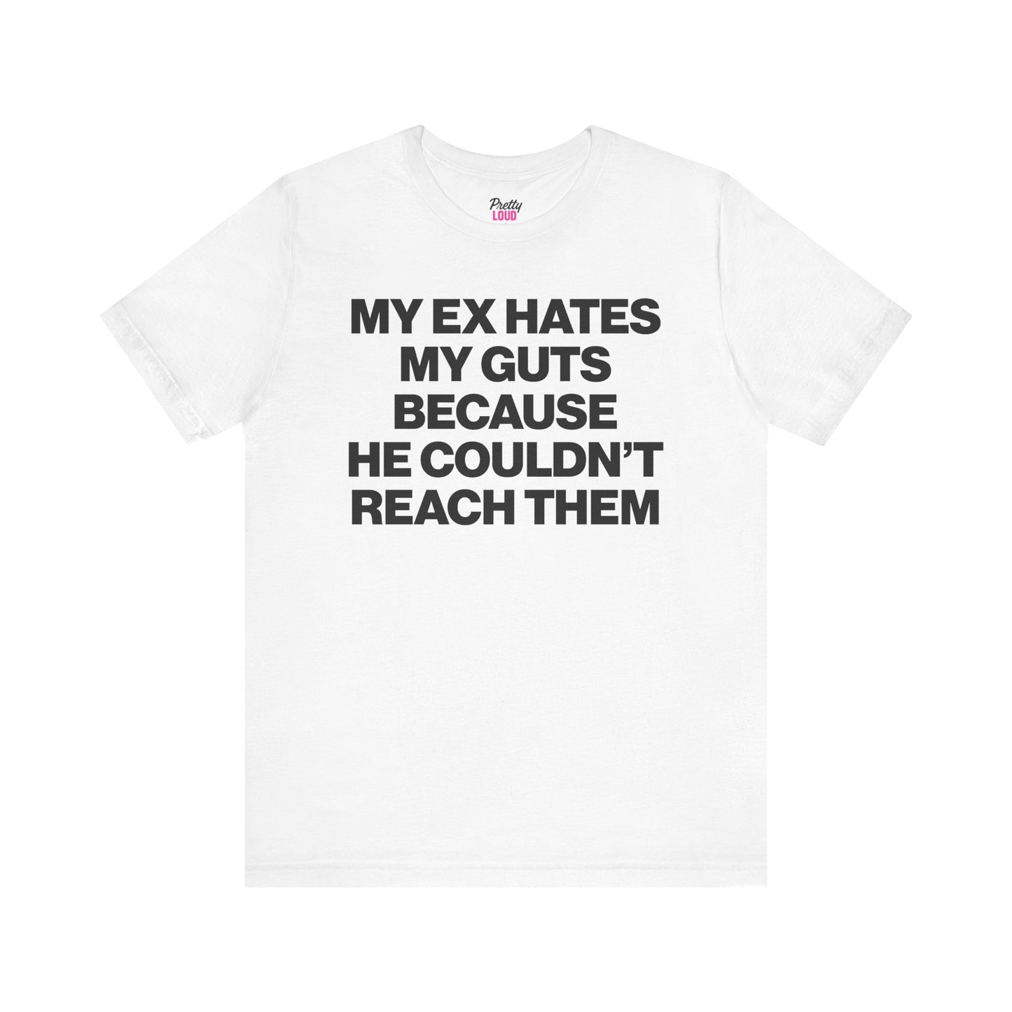 MY EX HATES MY GUTS BECAUSE HE COULDN'T REACH THEM TEE