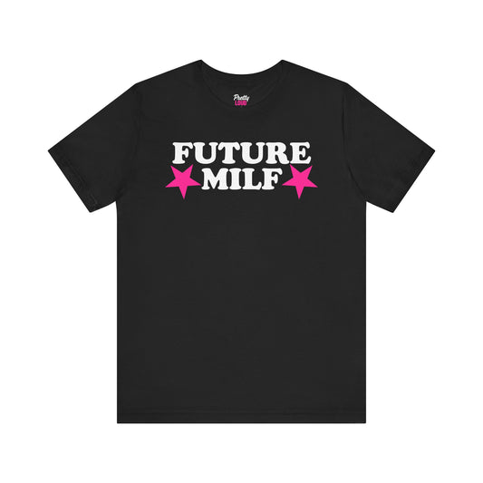 Future MILF Tee