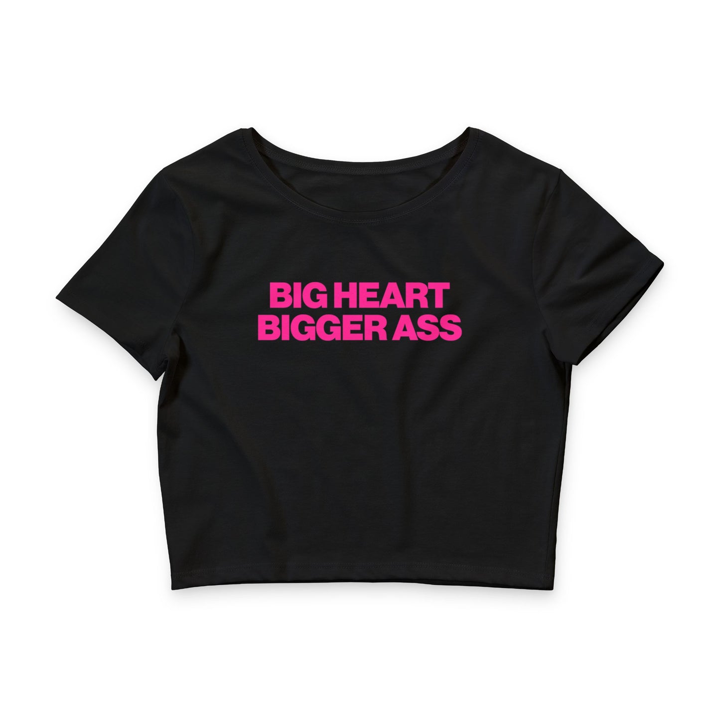 BIG HEART BIGGER ASS BABY TEE