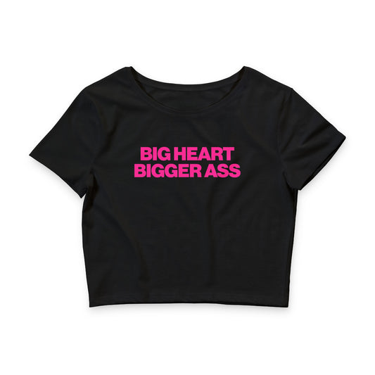 BIG HEART BIGGER ASS BABY TEE