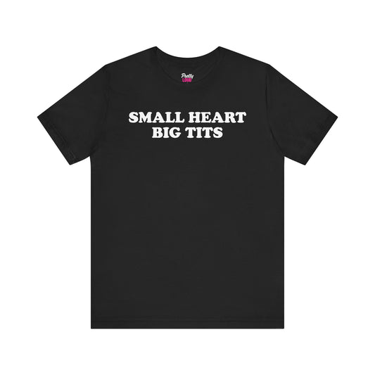 Small Heart Big Tits Tee