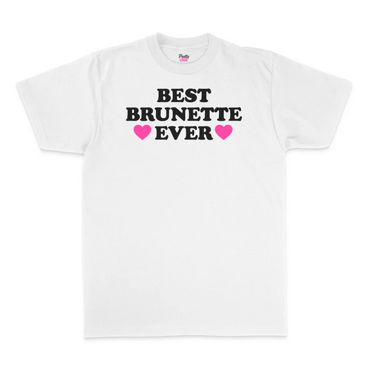 Best Brunette Ever Tee
