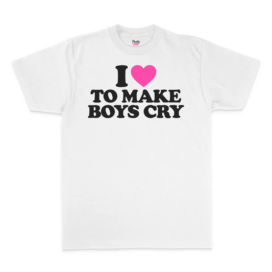 I Love To Make Boys Cry Tee