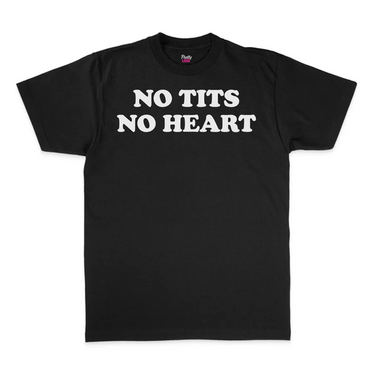 No Tits No Heart Tee