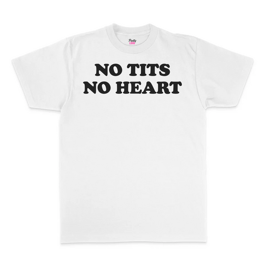No Tits No Heart Tee