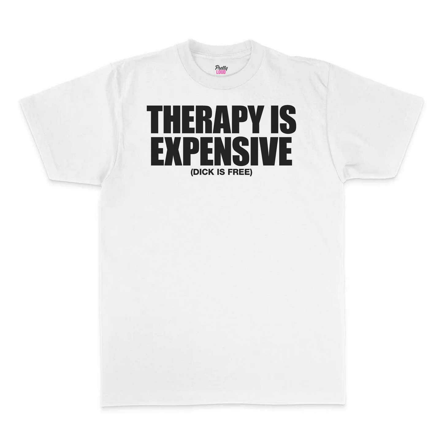 Therapy Is Expensive Tee