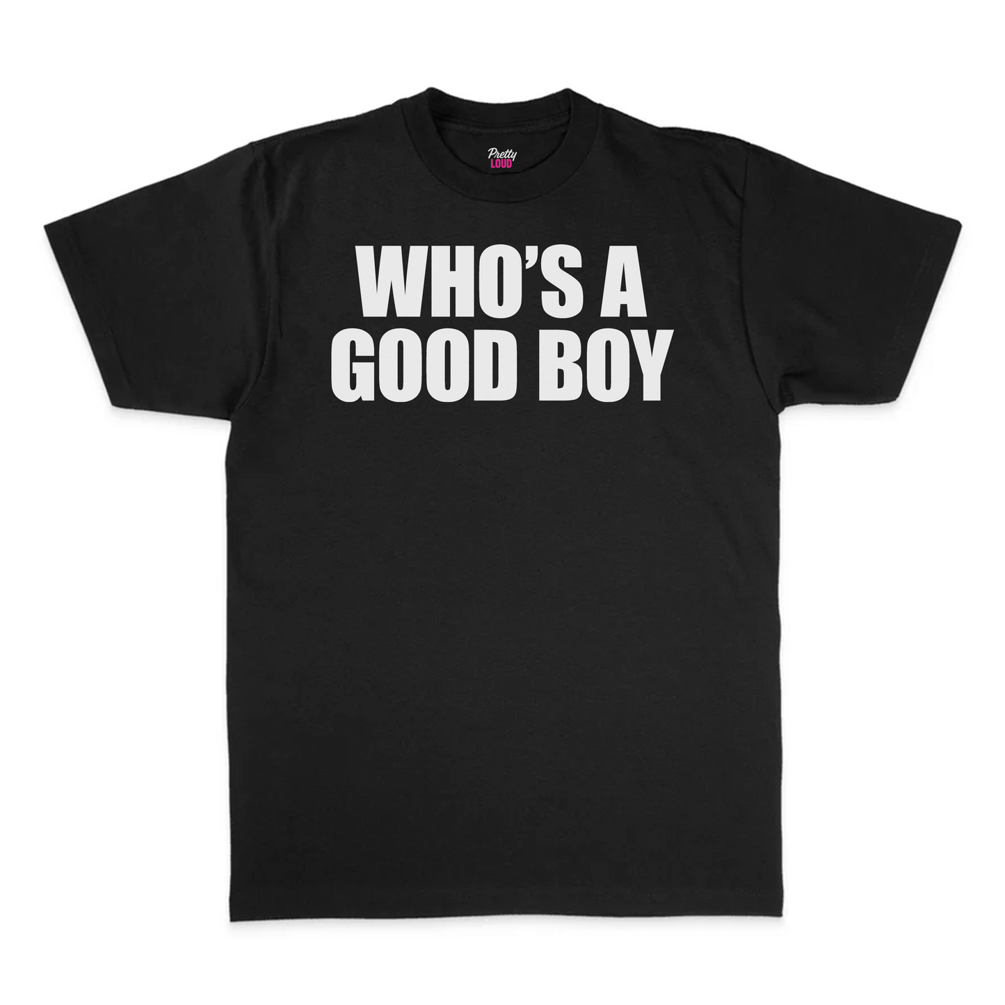 Who's A Good Boy Tee